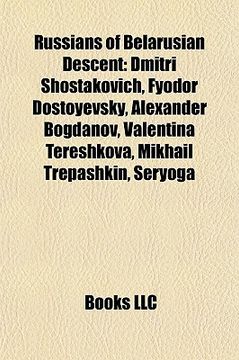 portada russians of belarusian descent: dmitri shostakovich, fyodor dostoyevsky, alexander bogdanov, valentina tereshkova, mikhail trepashkin, seryoga