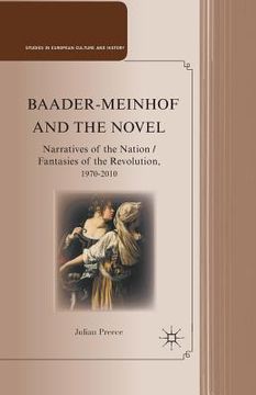 portada Baader-Meinhof and the Novel: Narratives of the Nation / Fantasies of the Revolution, 1970-2010 (en Inglés)