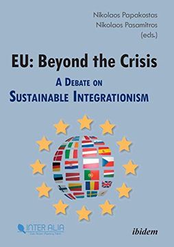 portada Eu: Beyond the Crisis. A Debate on Sustainable Integrationism (en Inglés)