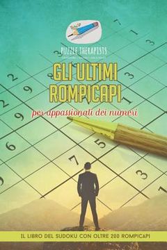 portada Gli ultimi rompicapi per appassionati dei numeri Il libro del Sudoku con oltre 200 rompicapi (en Italiano)