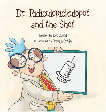 portada Dr. Ridiculopickulopot and the Shot (en Inglés)