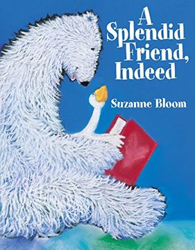 portada A Splendid Friend, Indeed (Bear and Goose Stories) (en Inglés)