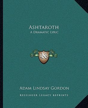 portada ashtaroth: a dramatic lyric (in English)