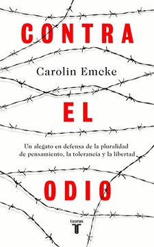 portada Contra el Odio: Un Alegato en Defensa de la Pluralidad de Pensamiento, la Tolerancia y la Libertad (in Spanish)