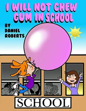 portada I Will not Chew gum in School (in English)