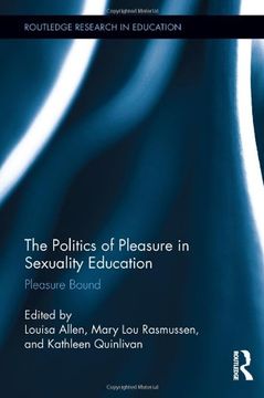 portada interrogating the politics of pleasure in sexuality education: pleasure bound (en Inglés)