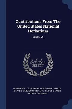 portada Contributions From The United States National Herbarium; Volume 20