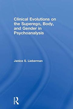 portada Clinical Evolutions on the Superego, Body, and Gender in Psychoanalysis (en Inglés)