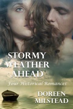 portada Stormy Weather Ahead: Four Historical Romances (en Inglés)