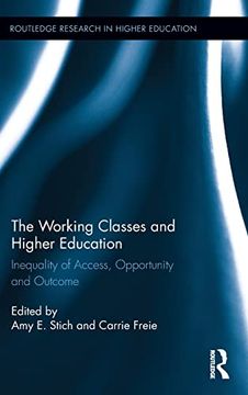 portada The Working Classes and Higher Education: Inequality of Access, Opportunity and Outcome (Routledge Research in Higher Education) (en Inglés)