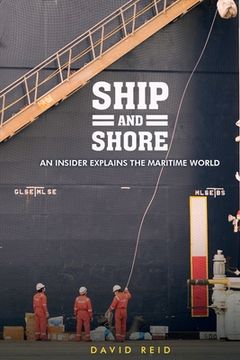portada Ship and Shore: An Insider Explains the Maritime World (in English)