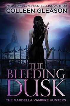 portada The Bleeding Dusk: Victoria Book 3 (The Gardella Vampire Hunters)