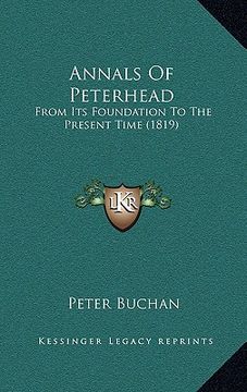 portada annals of peterhead: from its foundation to the present time (1819) (en Inglés)