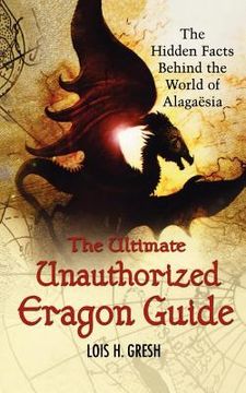portada The Ultimate Unauthorized Eragon Guide (en Inglés)