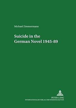 portada Suicide in the German Novel 1945-89 (German Studies in Canada)