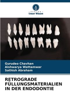 portada Retrograde Füllungsmaterialien in Der Endodontie (en Alemán)