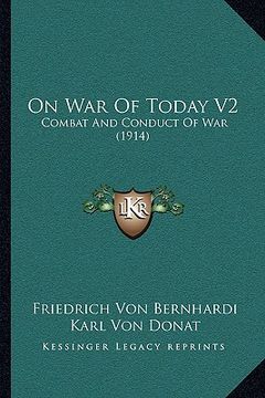 portada on war of today v2: combat and conduct of war (1914) (en Inglés)