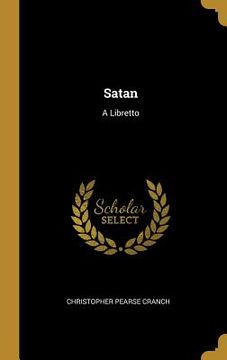 portada Satan: A Libretto (en Inglés)