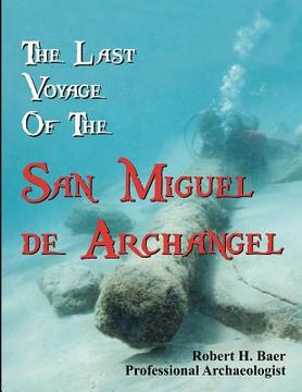 portada the last voyage of the san miguel de archangel (en Inglés)