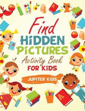 portada Find Hidden Pictures Activity Book for Kids (en Inglés)