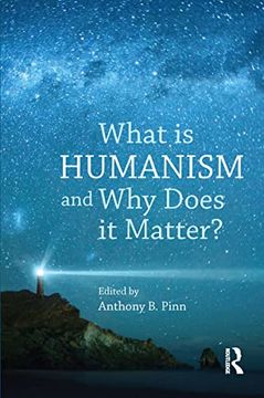portada What Is Humanism and Why Does It Matter? (en Inglés)