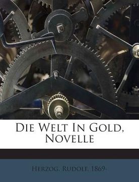 portada Die Welt in Gold, Novelle (in German)