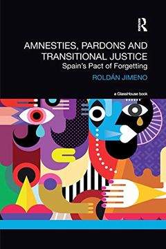 portada Amnesties, Pardons and Transitional Justice: Spain's Pact of Forgetting (in English)
