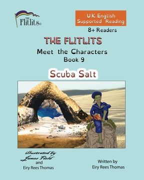 portada THE FLITLITS, Meet the Characters, Book 9, Scuba Salt, 8+Readers, U.K. English, Supported Reading: Read, Laugh and Learn (in English)