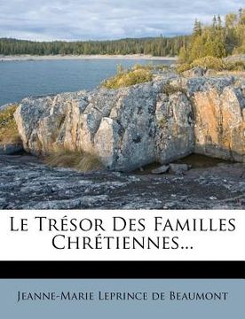 portada Le Trésor Des Familles Chrétiennes... (in French)