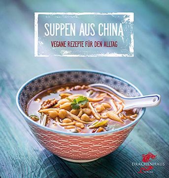 portada Suppen aus China: Vegane Rezepte für den Alltag (en Alemán)