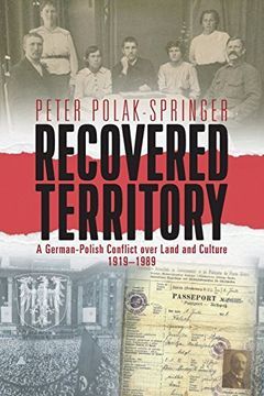portada Recovered Territory: A German-Polish Conflict Over Land and Culture, 1919-1989 (en Inglés)