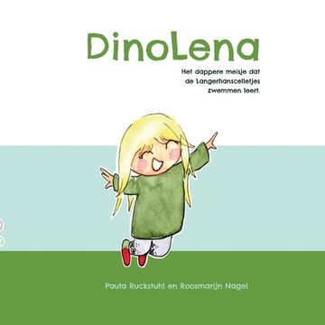 portada DinoLena: Het dappere meisje dat de Langerhanscelletjes zwemmen leert. 