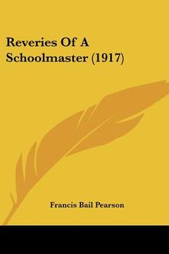 portada reveries of a schoolmaster (1917) (en Inglés)