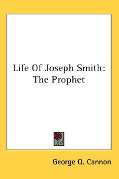 portada life of joseph smith: the prophet (in English)
