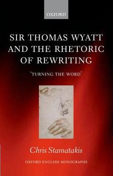 portada sir thomas wyatt and the rhetoric of rewriting