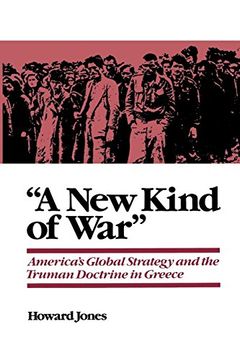 portada "a new Kind of War": America's Global Strategy and the Truman Doctrine in Greece (in English)