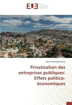 portada Privatisation des entreprises publiques: Effets politico-économiques