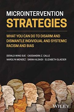 portada Microintervention Strategies: What you can do to Disarm and Dismantle Individual and Systemic Racism and Bias (en Inglés)