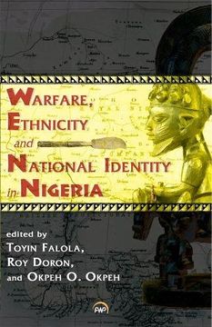 portada Warfare, Ethnicity and National Identity in Nigeria (en Inglés)