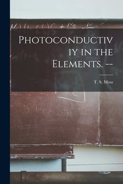 portada Photoconductiviy in the Elements. -- (en Inglés)
