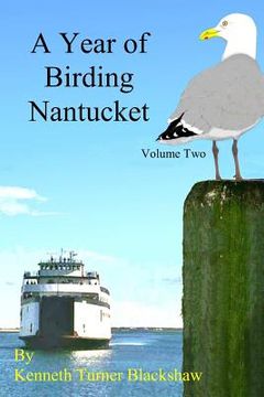 portada A Year of Birding Nantucket: Volume Two (in English)