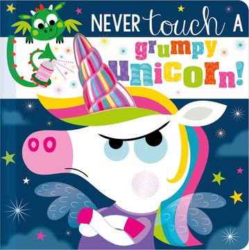 portada Never Touch a Grumpy Unicorn! (en Inglés)
