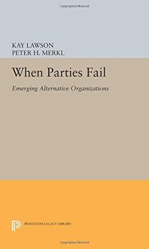 portada When Parties Fail: Emerging Alternative Organizations (Princeton Legacy Library) (en Inglés)