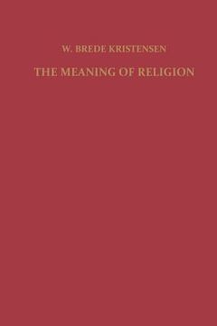 portada The Meaning of Religion: Lectures in the Phenomenology of Religion (en Inglés)