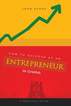 portada How to Succeed as an Entrepreneur in Ghana: A Practical Guide (en Inglés)