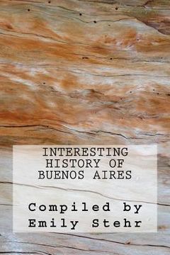 portada Interesting History of Buenos Aires (en Inglés)