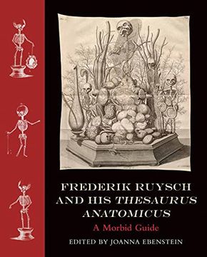 portada Frederik Ruysch and his Thesaurus Anatomicus: A Morbid Guide (en Inglés)