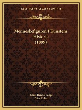 portada Menneskefiguren I Kunstens Historie (1899) (en Danés)
