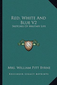portada red, white and blue v2: sketches of military life (in English)