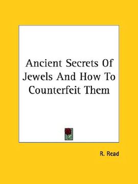 portada ancient secrets of jewels and how to counterfeit them (en Inglés)